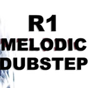 R1 Melodic Dubstep